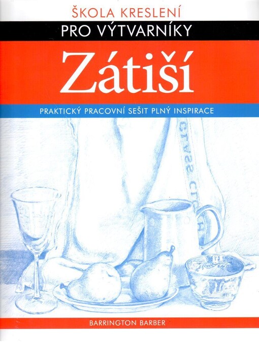 Zátiší - Škola kreslení pro výtvarníky