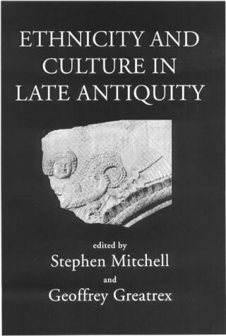Ethnicity and Culture in Late Antiquity