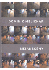 Mizanscény  (odkaz v elektronickém katalogu)