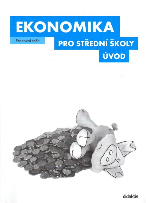 Ekonomika pro střední školy - úvod, Vyd. 1.
