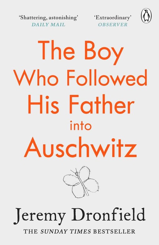 The boy who followed his father into Auschwitz