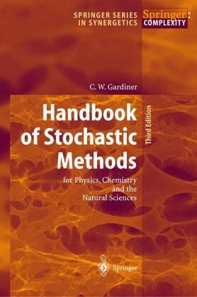 Handbook of stochastic methods for physics, chemistry and the natural sciences