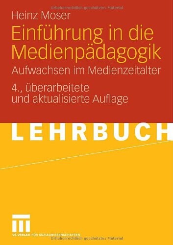 Einführung in die Medienpädagogik :Aufwachsen im Medienzeitalter