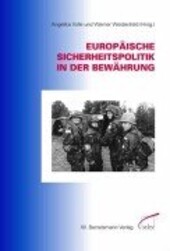 Europäische Sicherheitspolitik in der Bewährung :Beiträge und Dokumente aus Europa-Archiv und Internationale Politik (1990-2000)