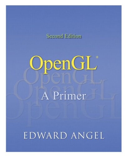 OpenGL: A Primer (2nd Edition)