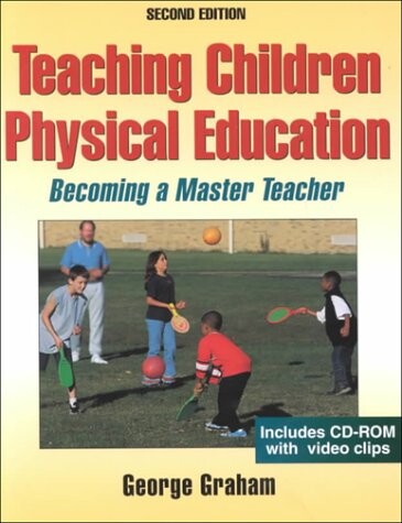 Teaching Children Physical Education: Becoming a Master Teacher (Book with CD-ROM)