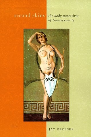 Second skin :the body narratives of transsexuality
