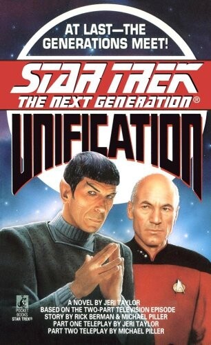 Star trek the next generation ;Unification : Based on the two-part television episode