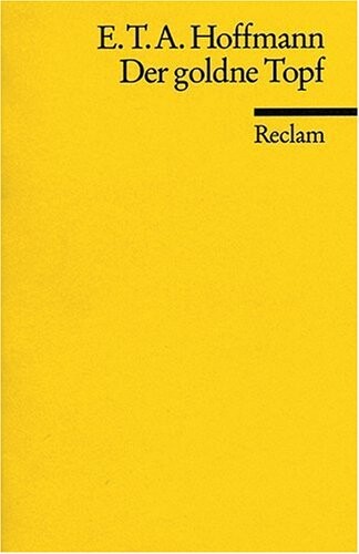 Der goldne Topf :ein Märchen aus der neuen Zeit