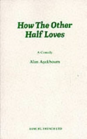How the other half loves :a comedy