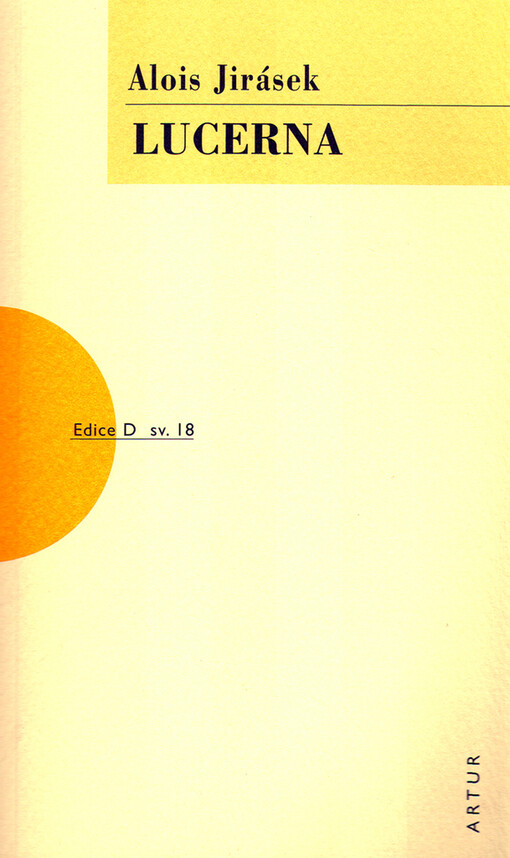 Lucerna: divadelní hra o čtyřech jednáních, V nakl. Artur vyd. 1.