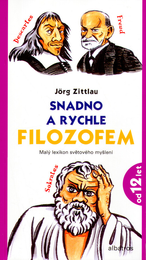 Snadno a rychle filozofem: malý lexikon světového myšlení