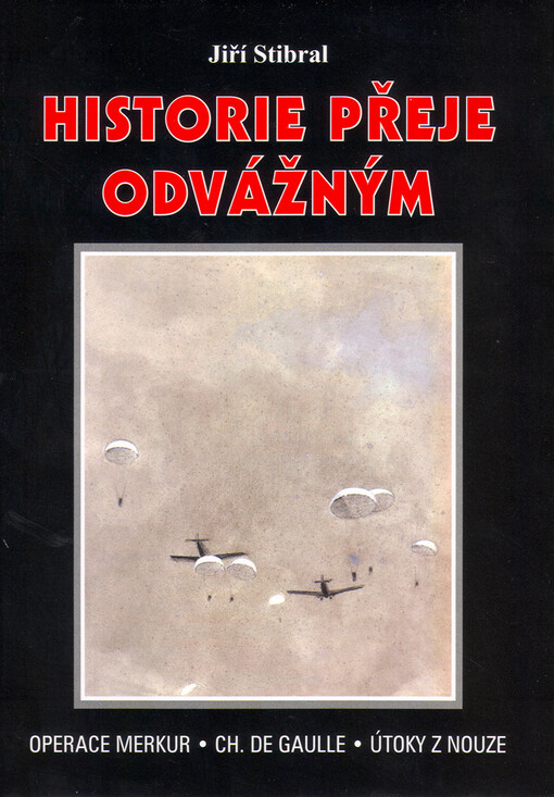 Historie přeje odvážným