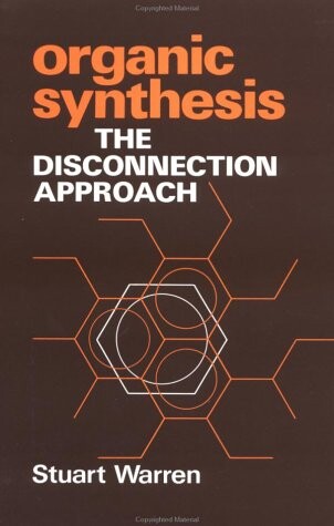 Organic synthesis : the disconnection approach