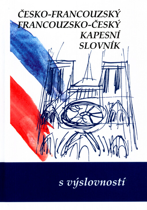 Česko-francouzský, francouzsko-český kapesní slovník s výslovností =: Tchèque-français, français-tchèque dictionnaire de poche avec la prononciation