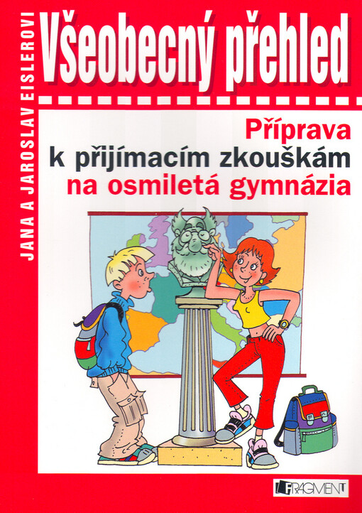 Všeobecný přehled: příprava k přijímacím zkouškám na osmiletá gymnázia