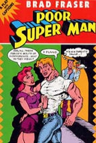 Poor Super Man: A Play With Captions (Prairie Play Series, No. 14)