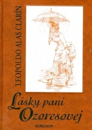Lásky pani Ozoresovej: Leopoldo Alas Clarín