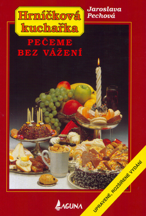 Hrníčková kuchařka. Pečeme bez vážení : upravené, rozšířené vydání /