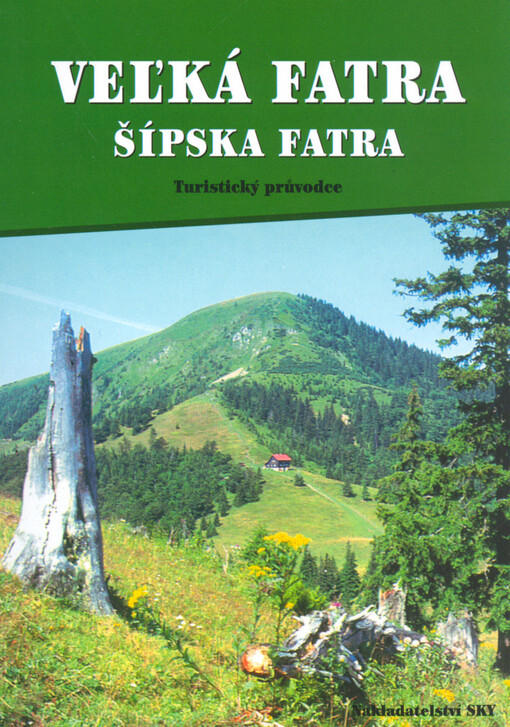Veľká Fatra, Šípska Fatra: turistický průvodce