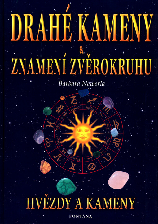Drahé kameny a znamení zvěrokruhu : hvězdy a kameny