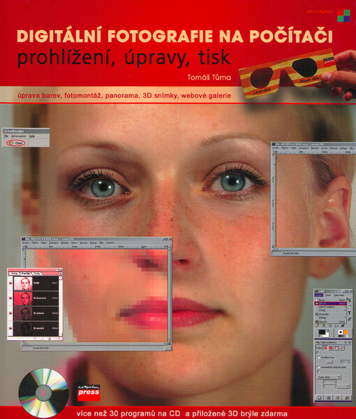 Digitální fotografie: prohlížení, úpravy, tisk