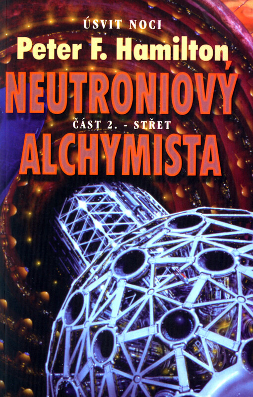 Neutroniový alchymista. Část 2., Střet