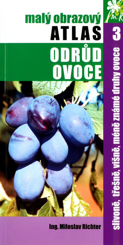 Malý obrazový atlas odrůd ovoce, 3, Slivoně, třešně, višně, méně známé druhy ovoce