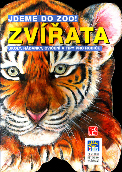 Jdeme do ZOO! ; Zvířata : úkoly, hádanky, cvičení a tipy pro rodiče /