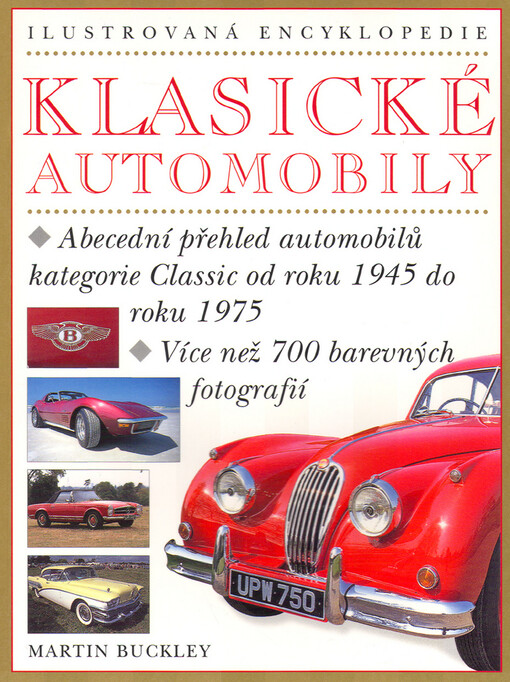 Klasické automobily: [abecední přehled automobilů kategorie Classic od roku 1945 do roku 1975]