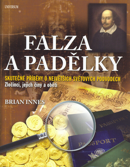 Falza a padělky: skutečné příběhy o největších světových podvodech : zločinci, jejich činy a oběti