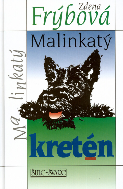 Malinkatý kretén.