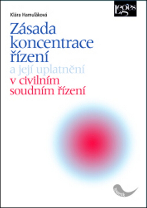 Zásada koncentrace řízení a její uplatnění v civilním soudním řízení