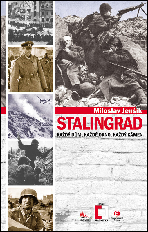 Stalingrad :každý dům, každé okno, každý kámen