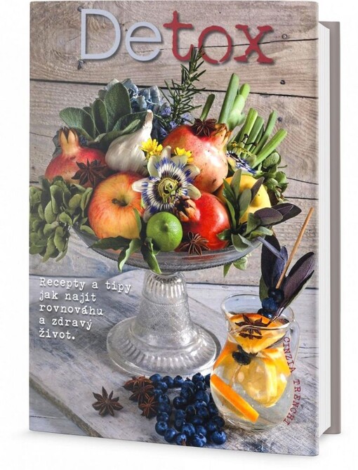 Detox, Recepty a tipy jak najít rovnováhu a zdravý život
