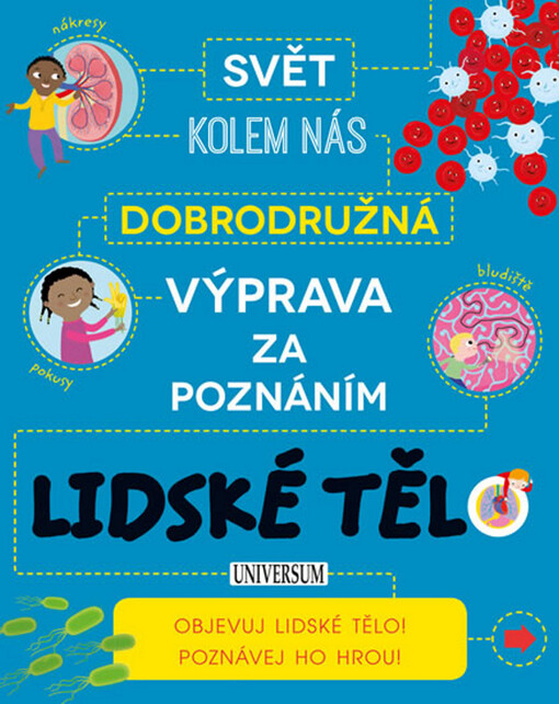 Dobrodružná výprava za poznáním: Lidské tělo