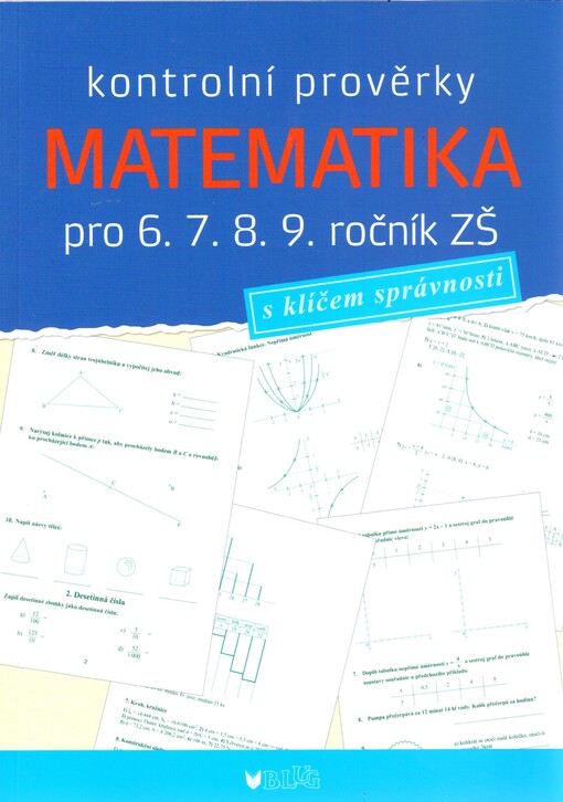 Kontrolní prověrky MATEMATIKA pro 6. 7. 8. 9. ročník ZŠ