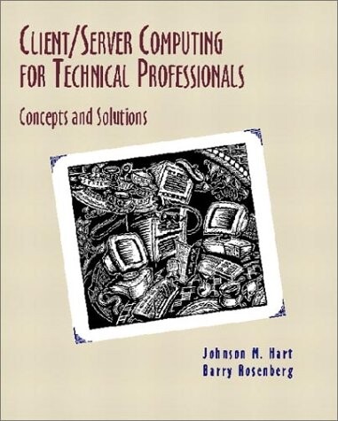 Client/server computing for technical professionals :concepts and solutions