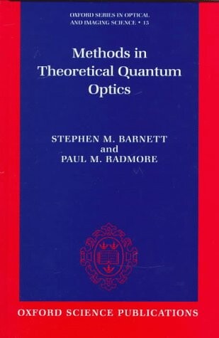 Methods in Theoretical Quantum Optics (Oxford Series in Optical & Imaging Sciences)