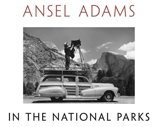 Ansel Adams in the national parks