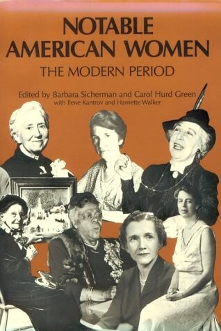 Notable American women : the modern period : a biographical dictionary