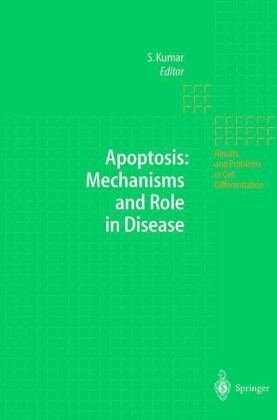 Apoptosis: Mechanisms and Role in Disease (Results and Problems in Cell Differentiation)