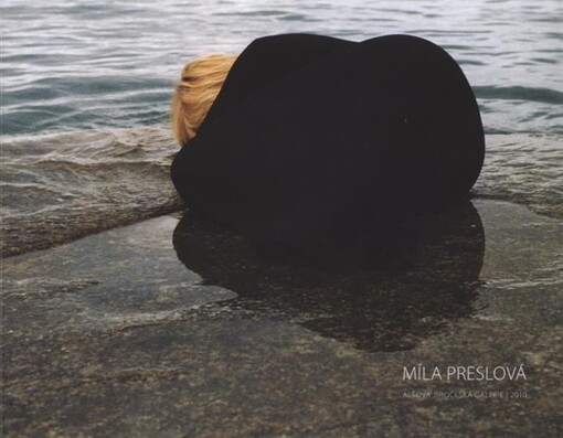 Míla Preslová : 12 let : Alšova jihočeská galerie, Wortnerův dům, České Budějovice, 25.3.-9.5.2010