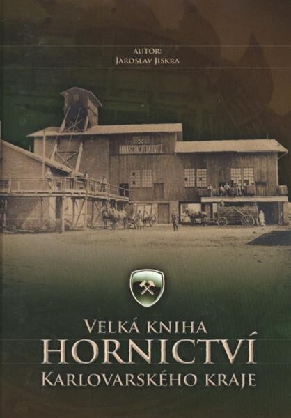 Velká kniha hornictví Karlovarského kraje