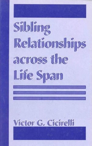 Sibling relationships across the life span