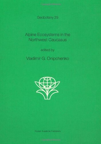 Alpine Ecosystems in the Northwest Caucasus (Geobotany)