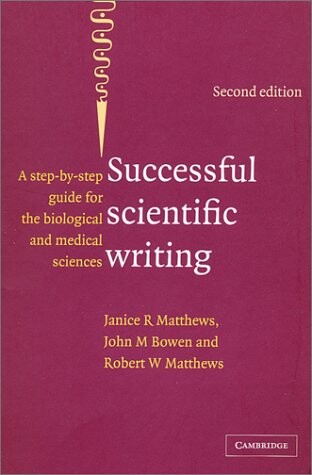 Successful Scientific Writing: A Step-By-step Guide for the Biological and Medical Sciences