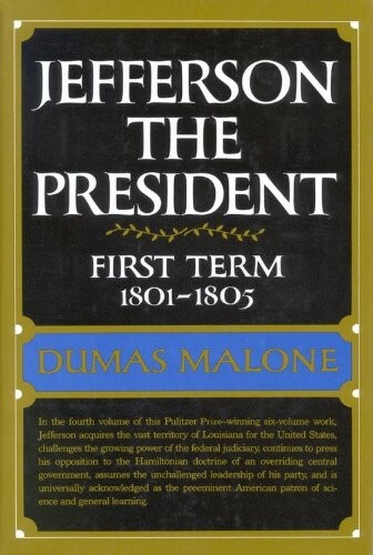 Jefferson the President: First Term 1801 - 1805 - Volume IV