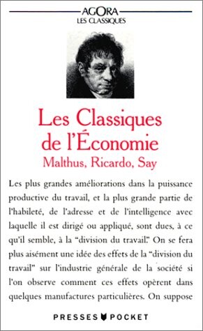 Les Classiques de l'économie : Malthus, Ricardo, Say