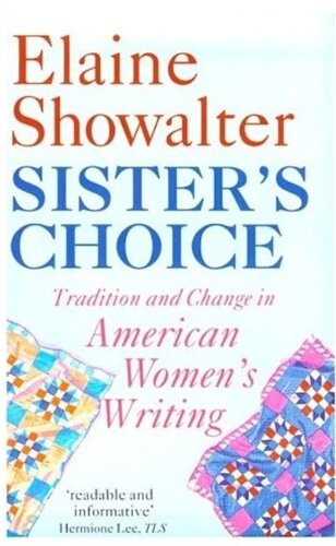 Sister's choice : tradition and change in American women's writing   